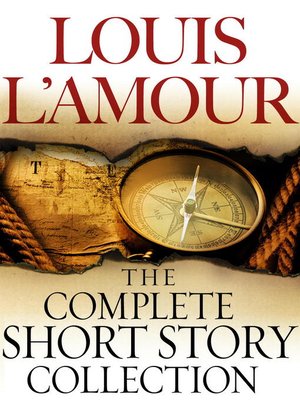 The Complete Collected Short Stories of Louis L'Amour, Volumes 1-7 - ebook